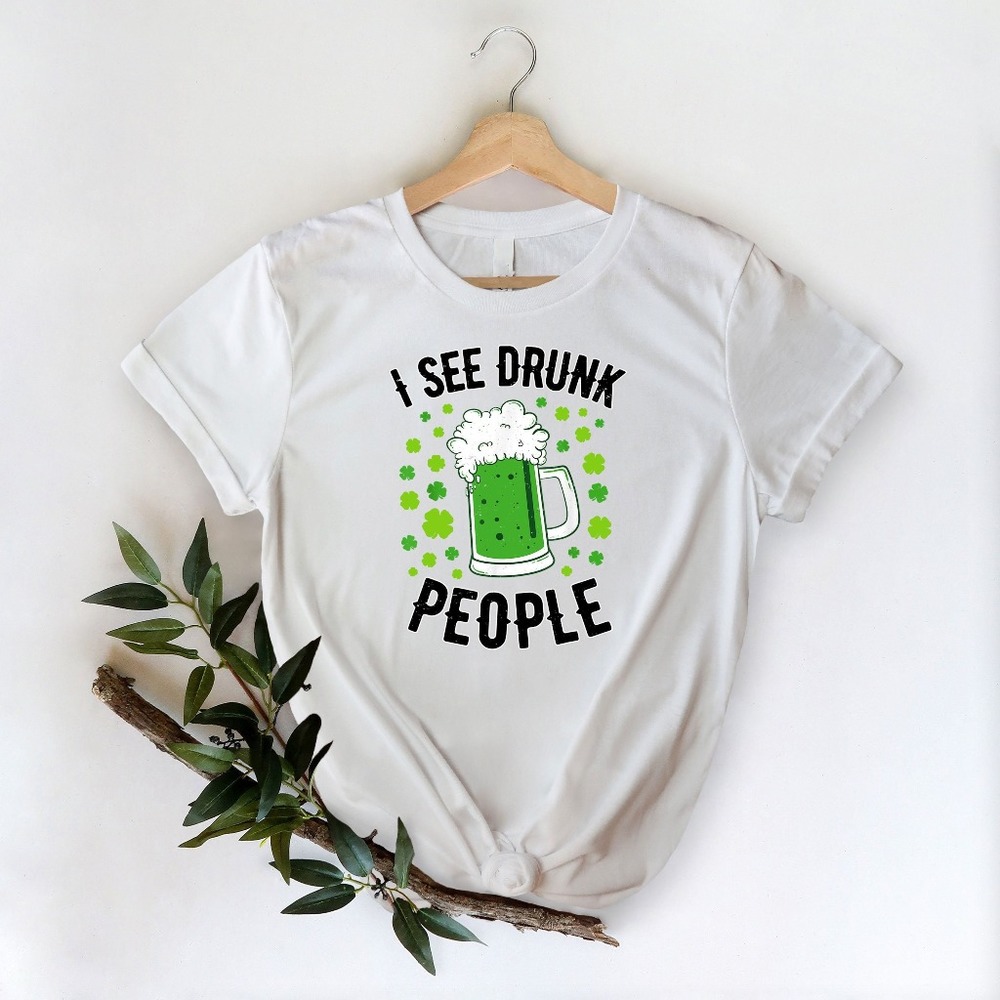 I See Drunk People Shirt, Lucky Shirt, St Patrick's Day Shirt, Beer Shirt